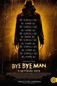 Bye Bye Man: A rettegés neve filminvazio.hu